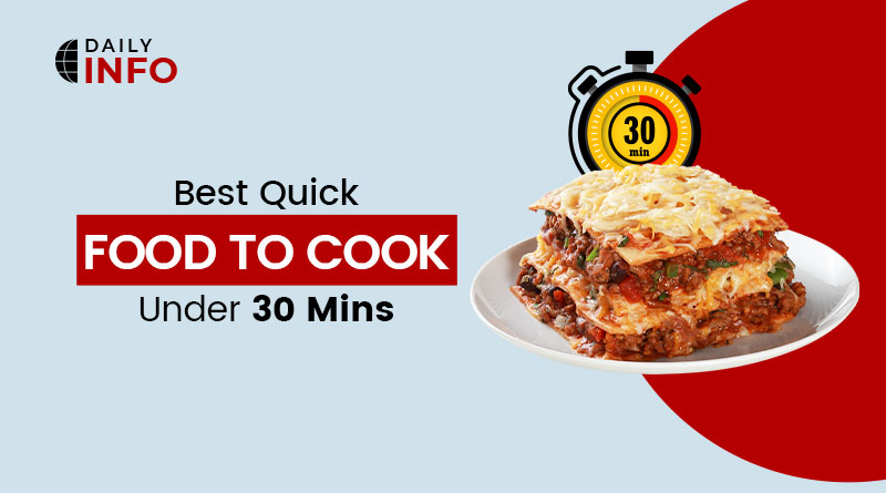 Best quick food to cook under 30 Minutes