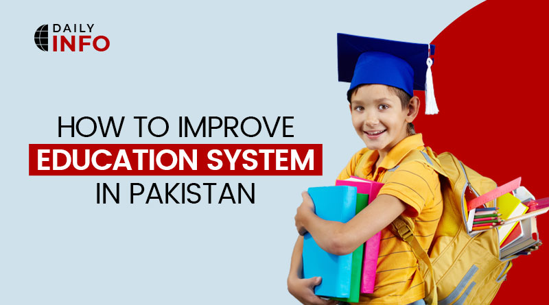 How to improve education system in Pakistan